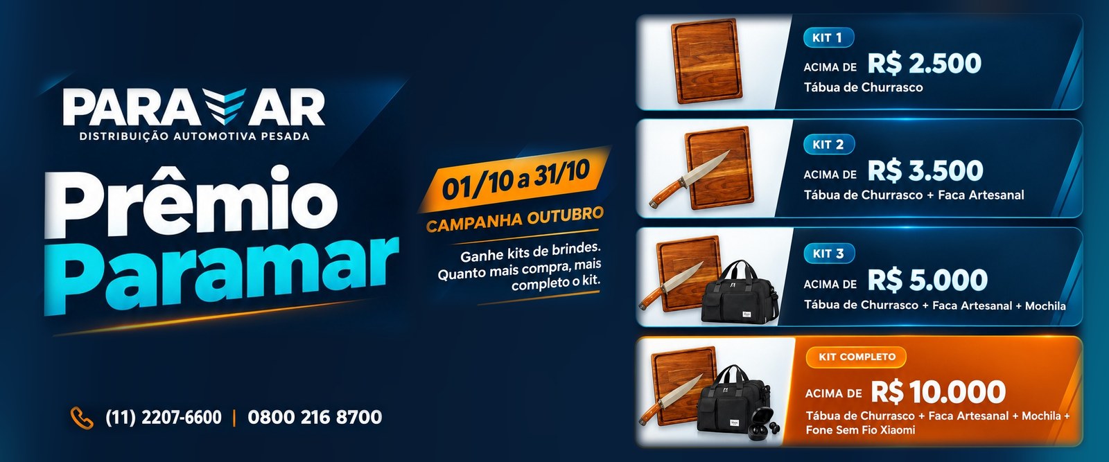 Prêmio Paramar, campanha de 01/10 a 31/10: ganhe kits de brindes na loja online. Acima de R$ 2.500 tábua de churrasco; acima de R$ 3.500 tábua e faca artesanal; acima de R$ 5.000 tábua, faca e mochila; acima de R$ 10.000 o kit completo com fone sem fio Xiaomi.